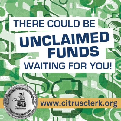 Unclaimed money awaits reclaiming in Citrus County Clerk #39 s Office