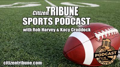 Citizen Tribune Sports Podcast: Football Preview