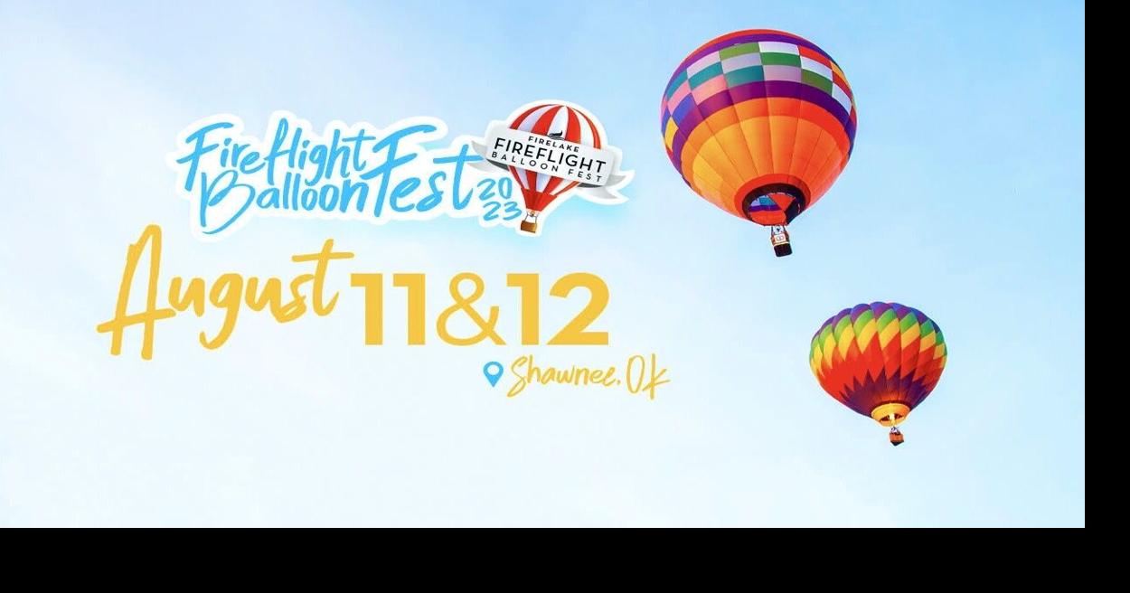 Shawnee’s 6th annual FireLake Fireflight Balloon Fest takes off Aug. 11