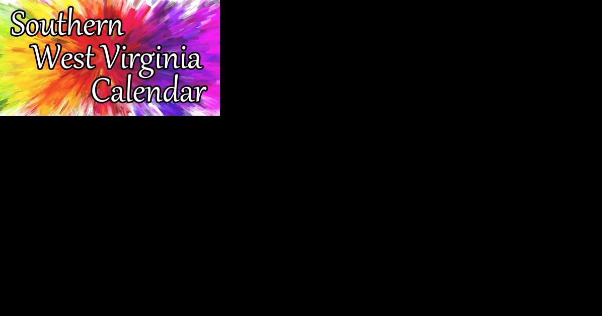 Southern West Virginia Calendar | Special | coalvalleynews.com