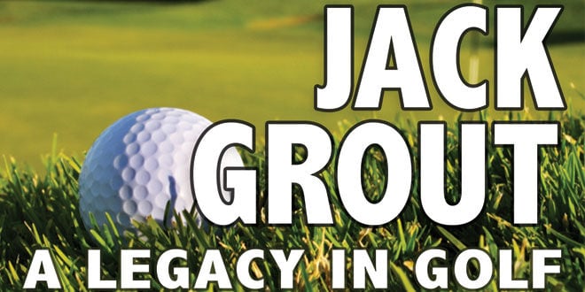 Jack Grout: A Legacy In Golf | Opinion | coastalbreezenews.com
