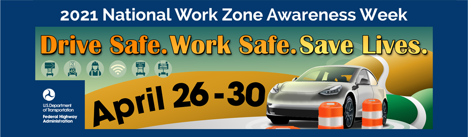 Participate - NATIONAL WORK ZONE AWARENESS WEEK