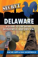 Authors to discuss ‘Secret Delaware’ at Lewes library Oct. 12