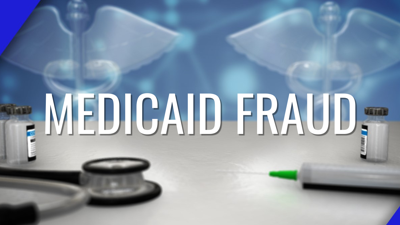 MEDICAID FRAUD
