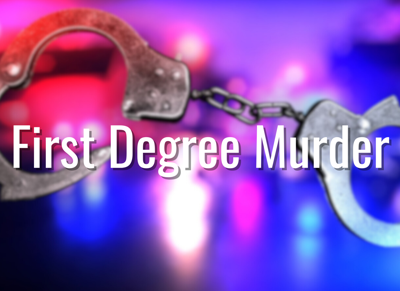 First Degree Murder