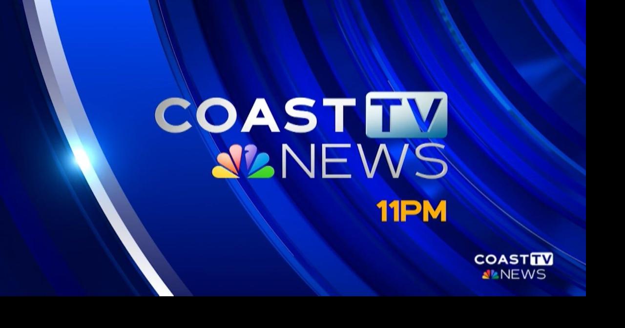 CoastTV 11 pm News: June 29, 2024 | Latest Newscasts | coasttv.com