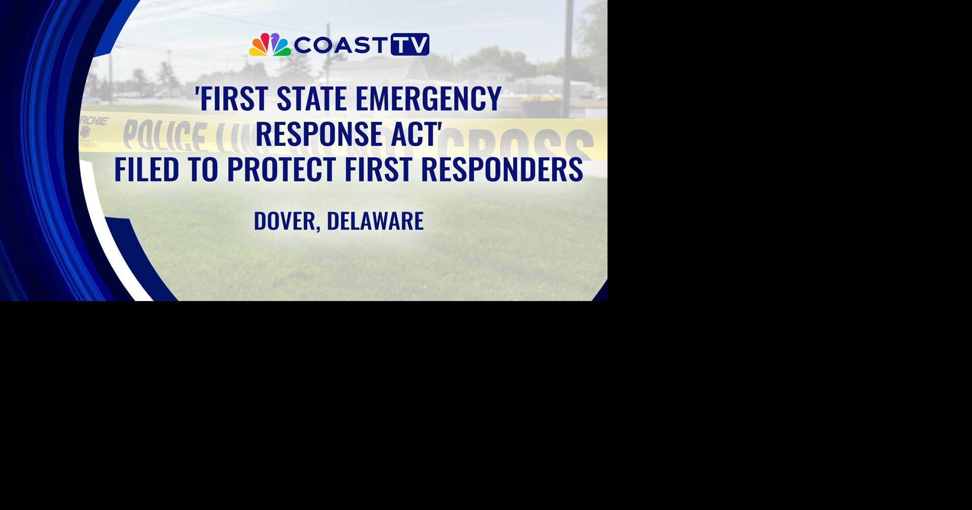 'First State Emergency Response Act' filed to protect first responders ...