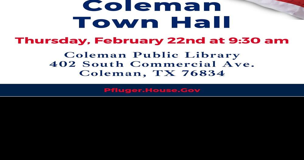 Congressman Pfluger to Hold Coleman Town Hall February 22 News