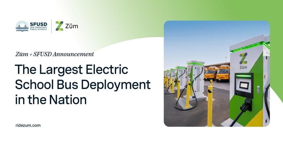 Zum and SFUSD Announce Largest Electric School Bus Deployment in the Nation