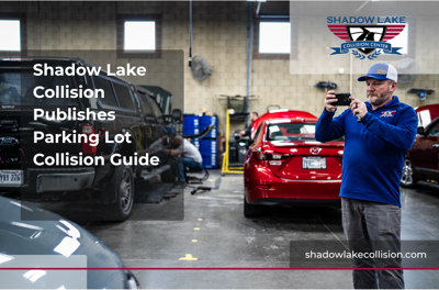 Shadow Lake Collision Publishes Parking Lot Collision Guide