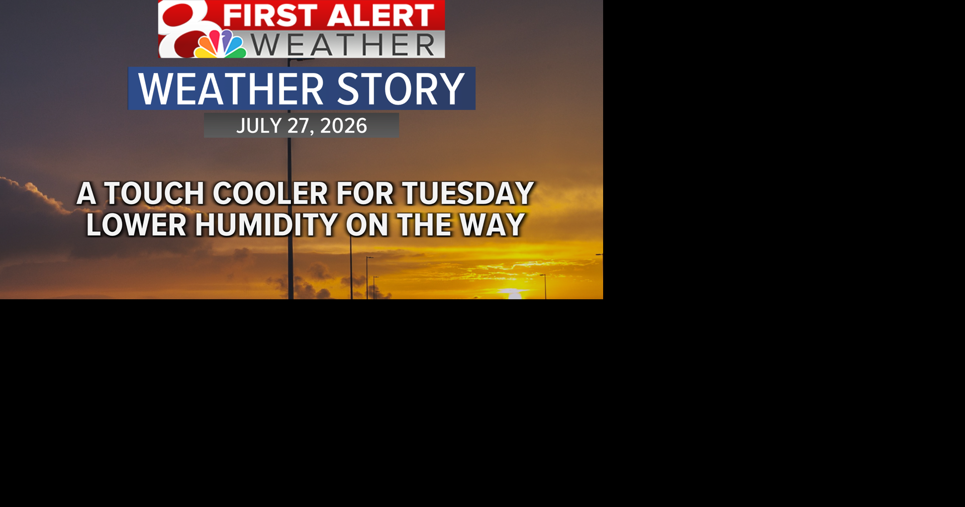 Forecast: Less humid and a little less hot