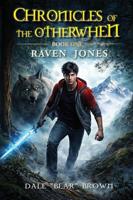 Oregon Author Dale Bear Brown Launches Epic Fantasy Adventure Chronicles of the Otherwhen Raven Jones