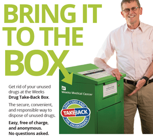 Weeks Medical Center is taking back unwanted prescription drugs