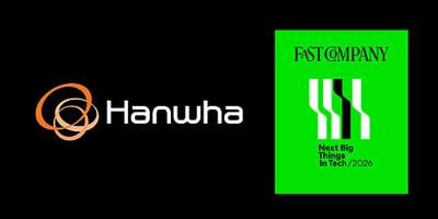 Hanwha recognized on Fast Company's 2026 Next Big Things in Tech list