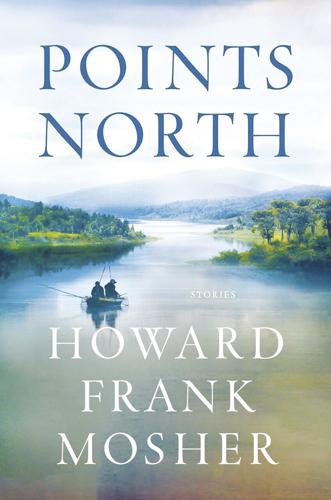 Points North-Howard Frank Mosher