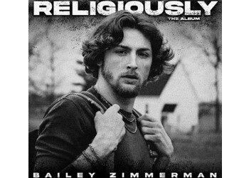 Bailey Zimmerman - Religiously The Album