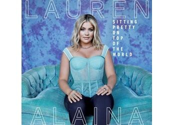 Lauren Alaina’s “Sitting Pretty” Album Arrives Sept. 3. | News ...