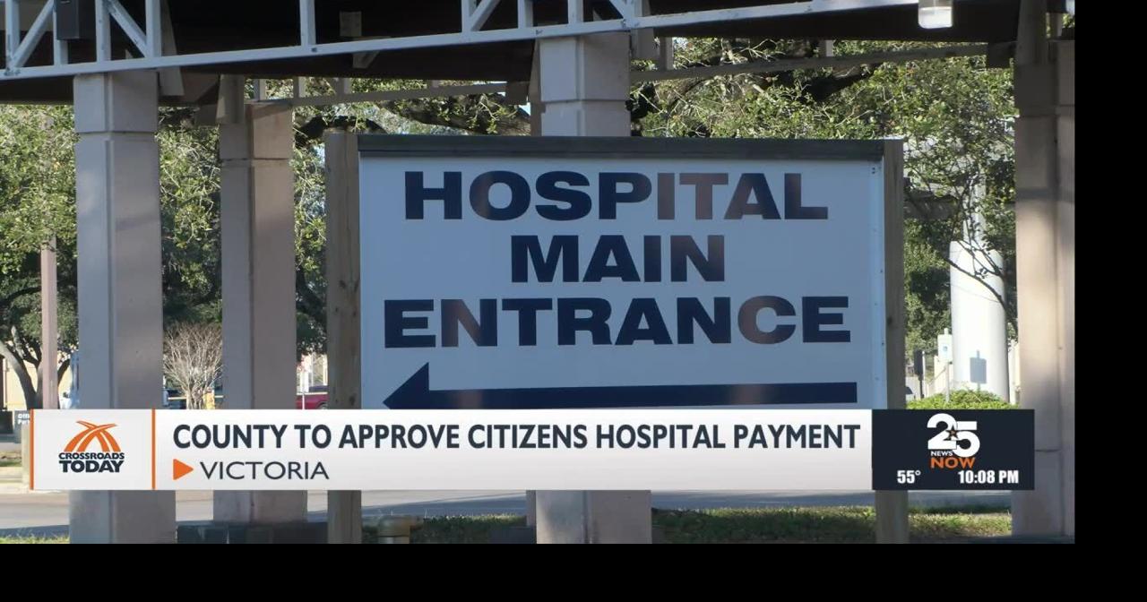 Victoria County set to approve payment for Citizens Hospital improvements