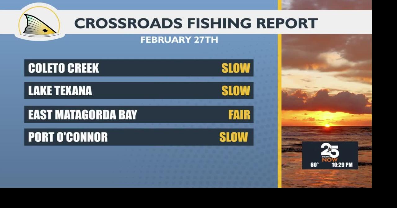 Weekly Fishing Report Feb. 27 | Shareable Stories | crossroadstoday.com
