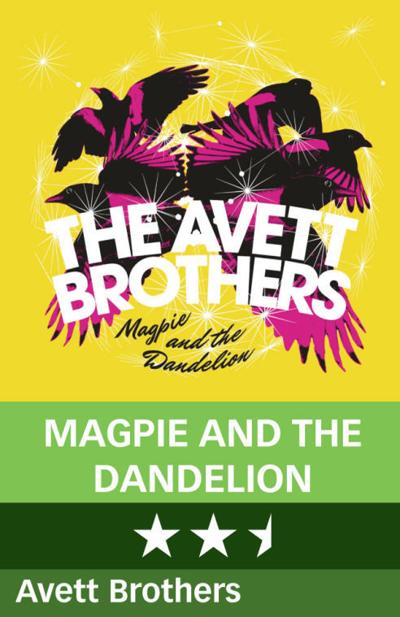 Magpie And The Dandelions Is Pleasant Unambitious