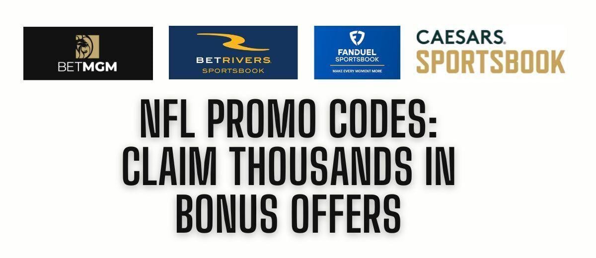 NFL Week 1 promo codes: Nearly $2,500 in NFL bonuses