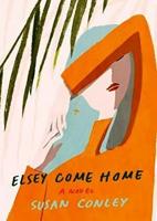 BOOK REVIEW: 'Elsey Come Home' full of reflective moments