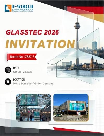 Eworld Machine to Showcase Innovative Glass Processing Technologies at GLASSTEC 2026 in Germany