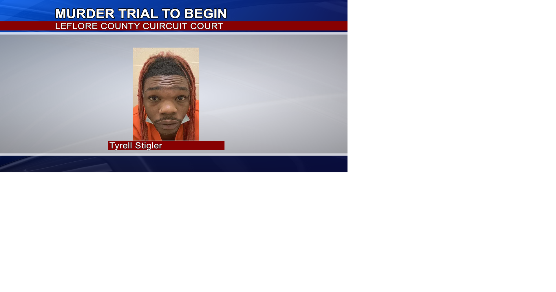 Murder Trial Set to Begin | News | deltanews.tv