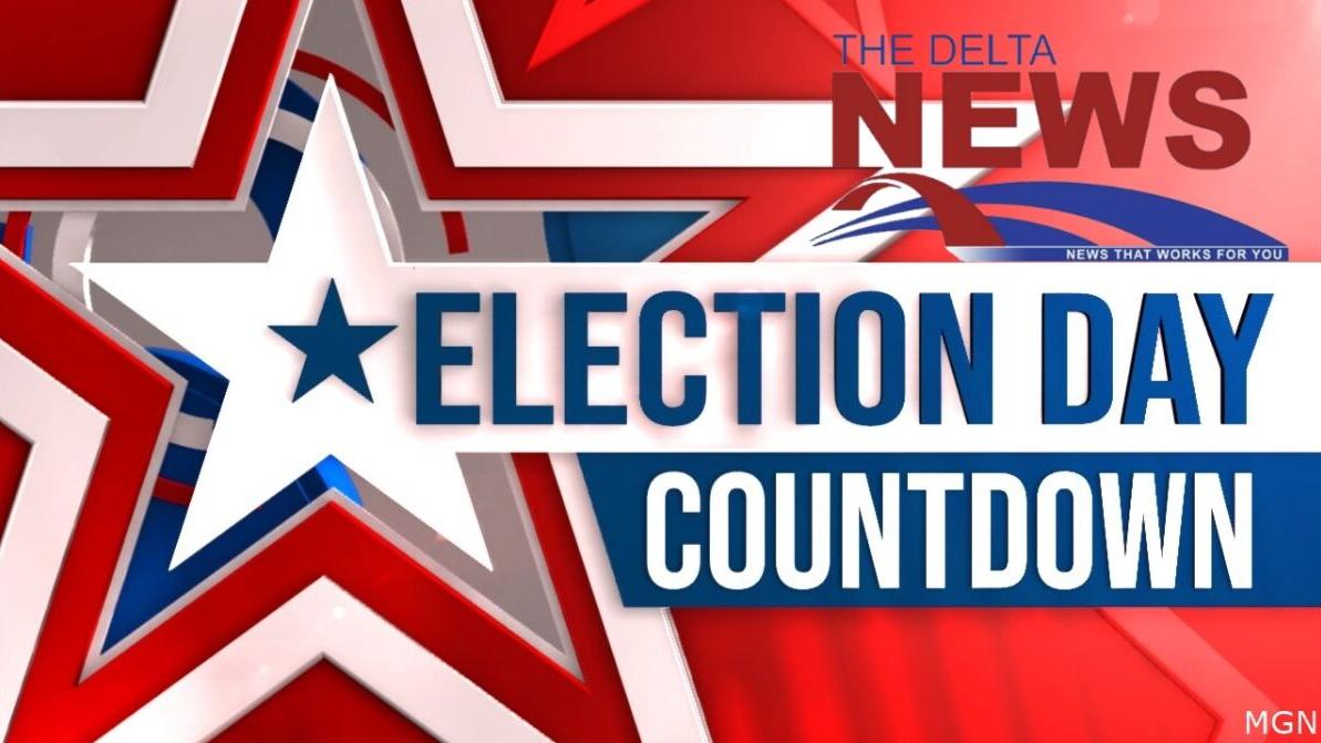 What you need to know, Election Day Countdown | News | deltanews.tv