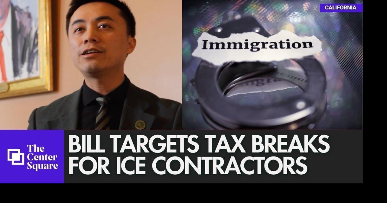 California bill would cut tax breaks for companies contracting with ICE