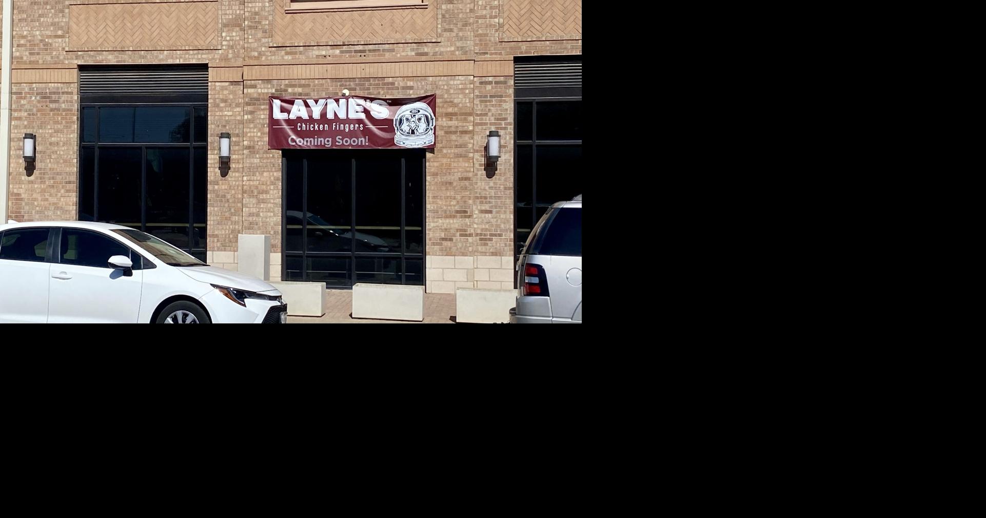 What’s Open, What’s Closed Layne’s Chicken Fingers on the way; new