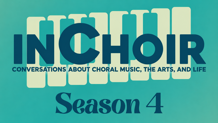 Choral, music podcast “InChoir” season four premieres Sept. 16