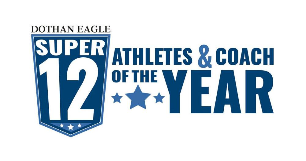 The Dothan Eagle Super 12 Athletes Coach Of The Year 2019 2020 The dothan eagle super 12 athletes coach of the year 2019 2020