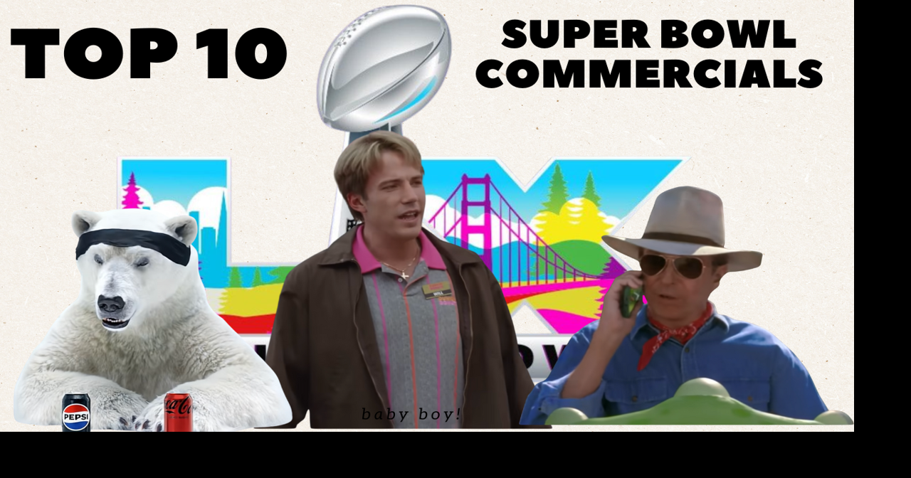 Chois Woodman's Top 10 on the 10th: Super Bowl Commercials