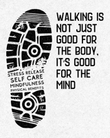 Walking is not just good for the body, it's good for the mind