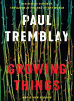 What Lauren Falco is reading: “Growing Things,” by Paul Tremblay