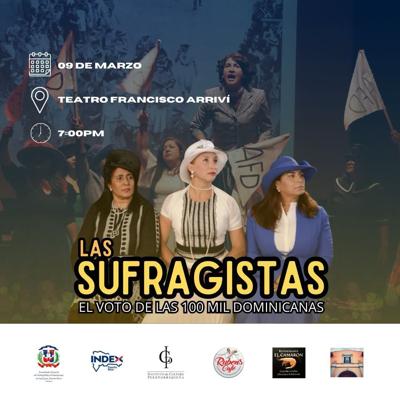 Obra teatral retrata la lucha de las mujeres por obtener el derecho al voto en la República Dominicana