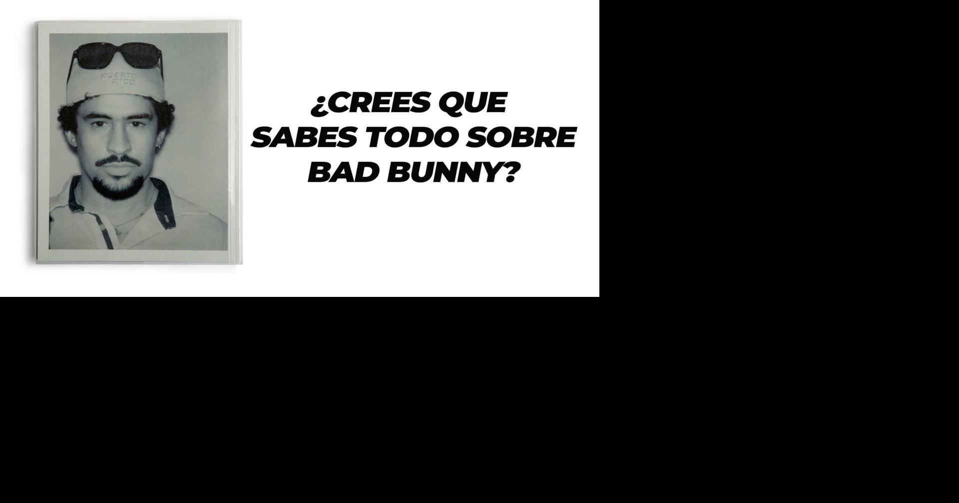 ¿Crees que sabes todo de Bad Bunny? | Insólitas | elvocero.com