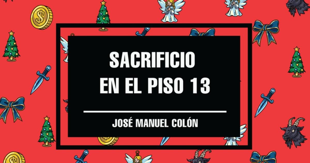José Manuel Colón publica novela navideña puertorriqueña "Sacrificio en el piso 13"