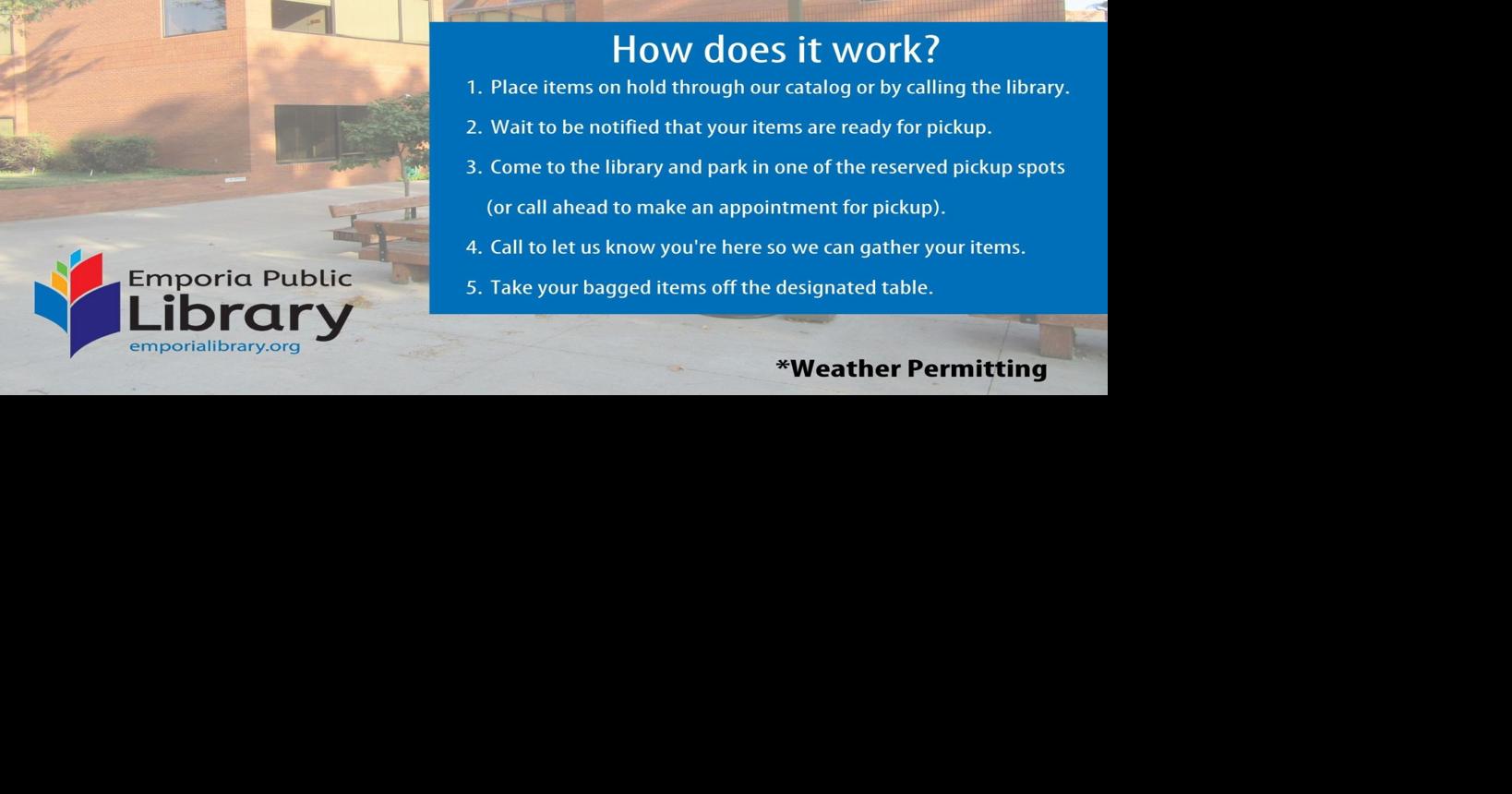 Emporia Public Library to initiate nocontact pickup June 1 Free