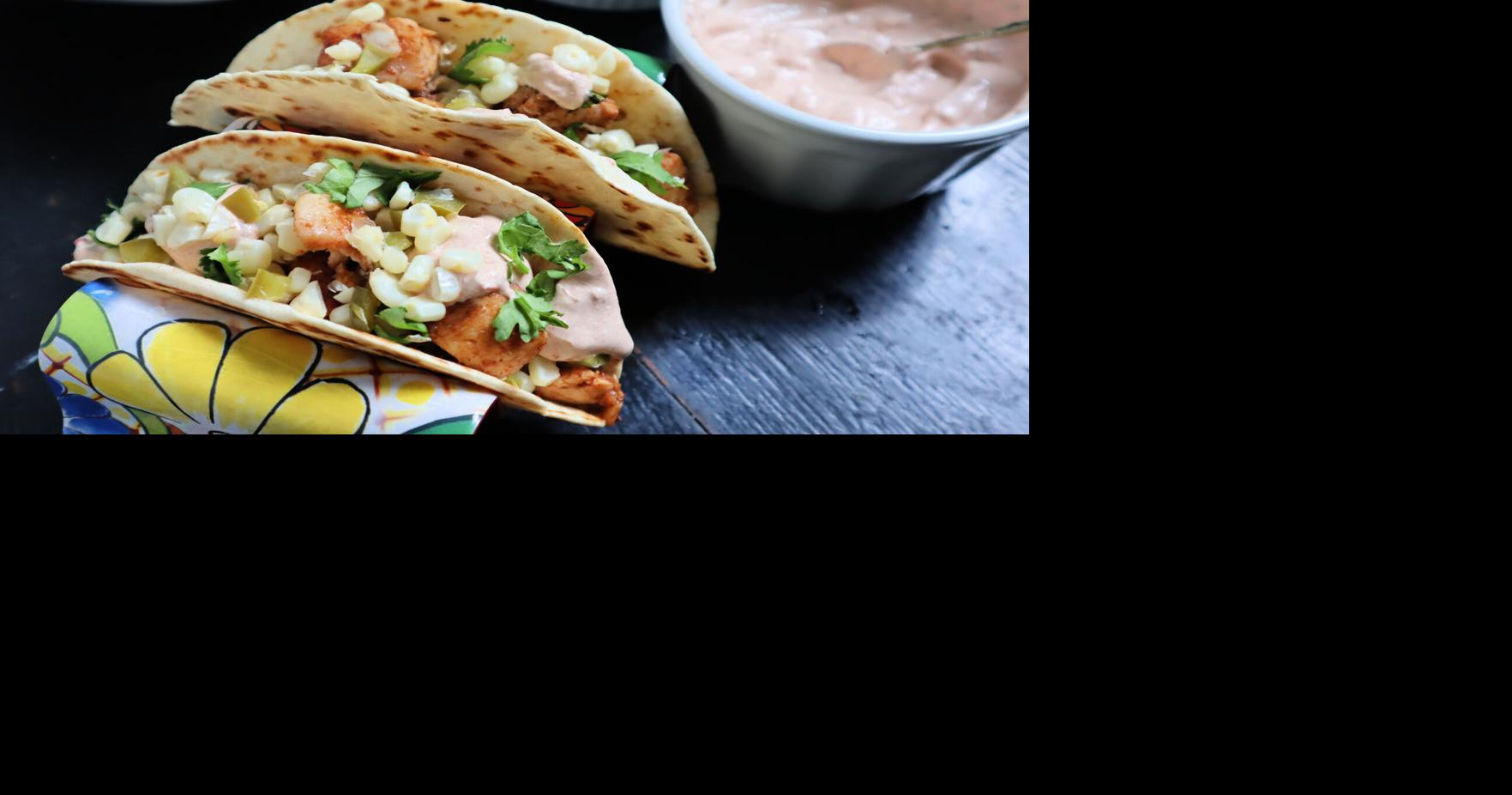 Gretchen's table Fish tacos with fresh corn salsa get kick from