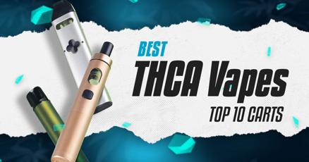 Best THCA Vapes: Top 10 Carts to Boost Vaping Pleasure | Cannabis | essexreporter.com Best THCA Vapes: Top 10 Carts to Boost Vaping Pleasure | Cannabis | essexreporter.com