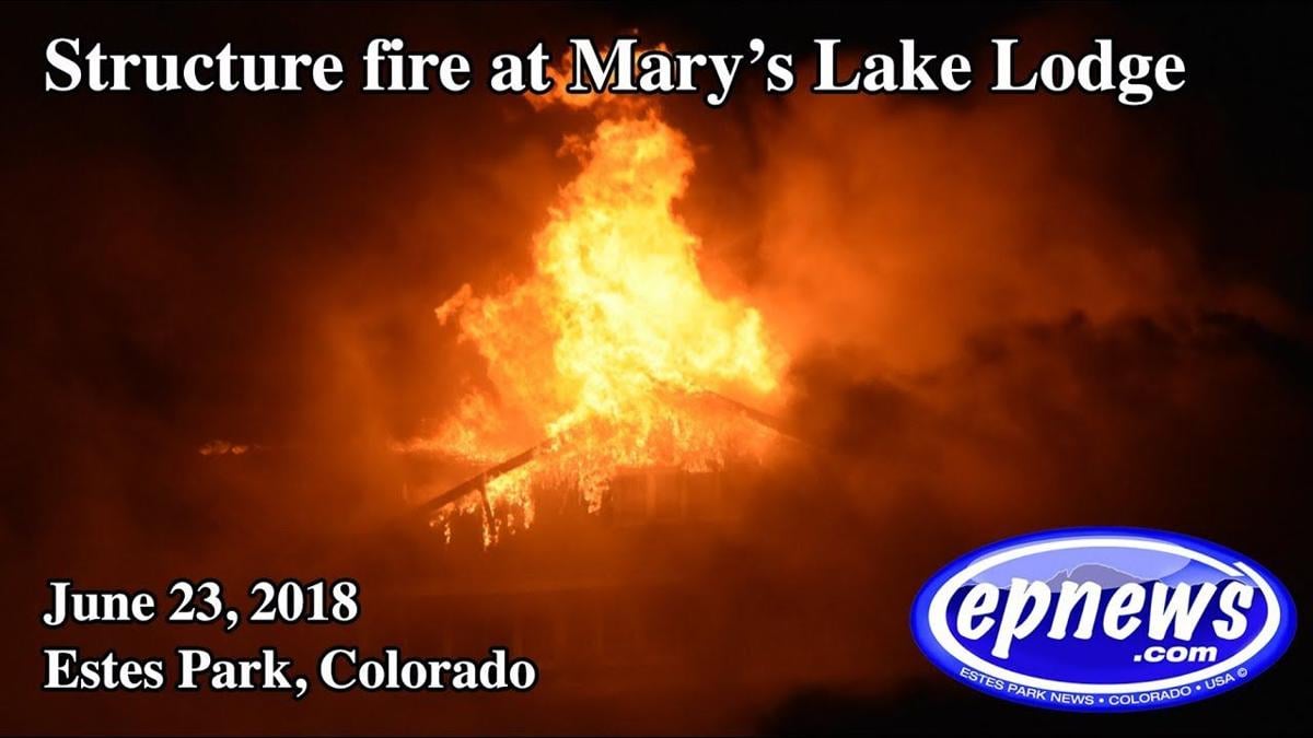 Mary S Lake Lodge Fire June 23 2018 Weekendreport Estesparknews Com