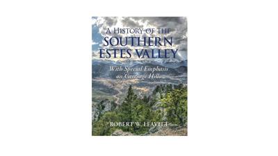 A History of the Southern Estes Valley With Special Emphasis on Carriage Hills now available