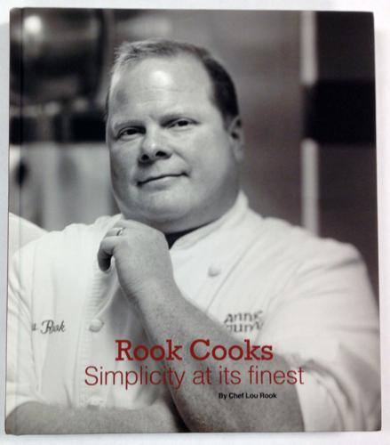 Rook Cooks: Simplicity at Its Finest by Annie Gunn's chef Lou Rook