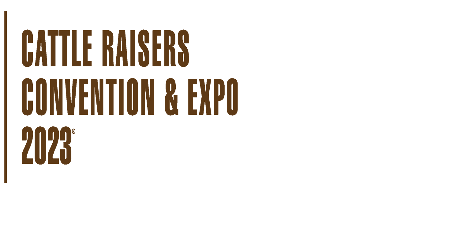 Cattle Raisers Convention & Expo Registration Now Open Beef News