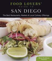 Food Lovers’ Guide to San Diego is the ultimate resource for food lovers to use and savor