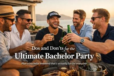 Dos and Don’ts for the Ultimate Bachelor Party