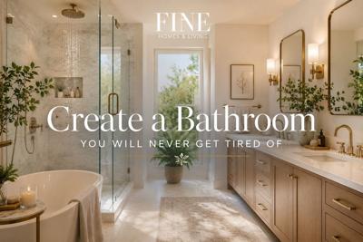 Create A Bathroom You Will Never Get Tired Of