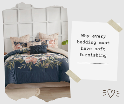 Why every bedding must have soft furnishing